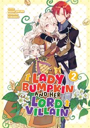 Lady Bumpkin and Her Lord Villain: Volume 2 cover image