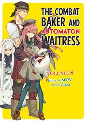 The Combat Baker and Automaton Waitress : Combat Baker and Automaton Waitress cover image
