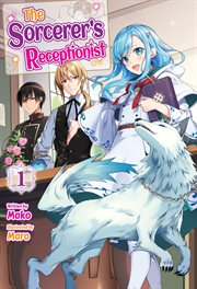 The Sorcerer's Receptionist : Volume 1 cover image