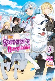 The Sorcerer's Receptionist : Volume 3 cover image