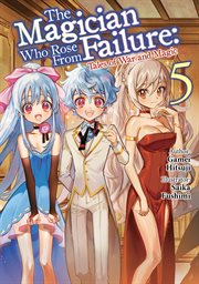The Magician Who Rose From Failure : Volume 5 cover image
