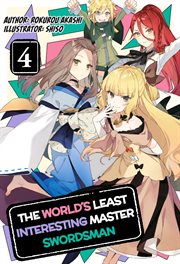 The World's Least Interesting Master Swordsman : Volume 4 cover image