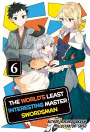 The World's Least Interesting Master Swordsman : World's Least Interesting Master Swordsman cover image