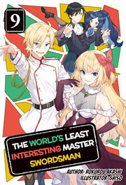 The World's Least Interesting Master Swordsman : Volume 9. World's Least Interesting Master Swordsman cover image