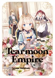 Tearmoon Empire : Volume 1 cover image