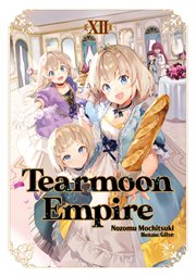 Tearmoon Empire : Volume 12. Tearmoon Empire cover image