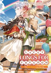 Lacey Longs for Freedom: The Dawn Witch's Low-Key Life After Defeating the Demon King Volume 3 cover image