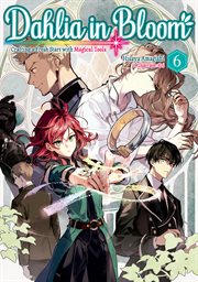 Dahlia in Bloom : Crafting a Fresh Start With Magical Tools. Dahlia in Bloom: Crafting a Fresh Start With Magical Tools cover image