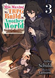 Min-Maxing My TRPG Build in Another World : Volume 3. Min-Maxing My TRPG Build in Another cover image