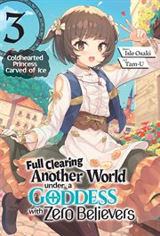Full clearing another world under a goddess with zero believers?, volume 3 cover image