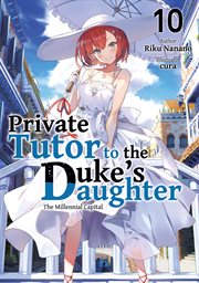 Private Tutor to the Duke's Daughter : Volume 10 cover image