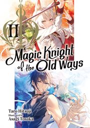 Magic Knight of the Old Ways : Volume 2 cover image