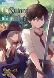 I Surrendered My Sword for a New Life as a Mage : Volume 5 cover image