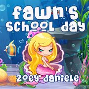 Fawn's school day cover image