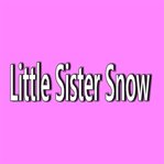 Little Sister Snow cover image