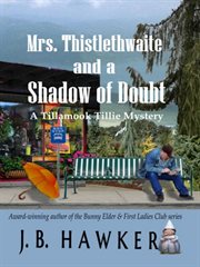 Mrs. thistlethwaite and a shadow of doubt cover image