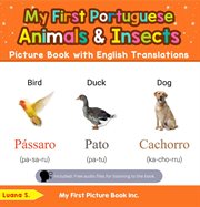 My First Portuguese Animals & Insects Picture Book With English Translations : Teach & Learn Basic Portuguese words for Children cover image