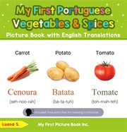 My First Portuguese Vegetables & Spices Picture Book With English Translations : Teach & Learn Basic Portuguese words for Children cover image