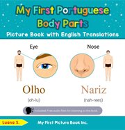 My First Portuguese Body Parts Picture Book With English Translations : Teach & Learn Basic Portuguese words for Children cover image