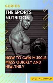 How to Gain Muscle Mass Quickly and Healthily cover image