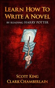 Learn how to write a novel by reading harry potter cover image