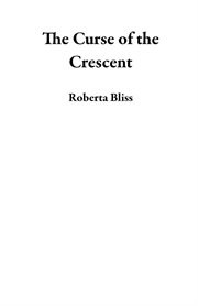 The curse of the crescent cover image