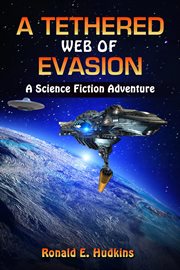 A tethered web of evasion. Science Fiction Adventure cover image