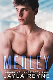 Medley : A Friends-to-Lovers MM Sports Romance. Changing Lanes cover image