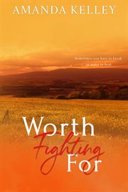 Worth fighting for. Worthy Series cover image