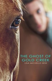 The ghost of gold creek cover image