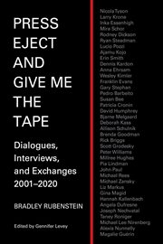 Press eject and give me the tape : dialogues, interviews, and exchanges 2001-2020 cover image