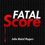 Fatal score cover image