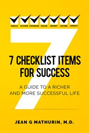 7 checklist items for success. A Guide to a Richer and More Successful Life cover image