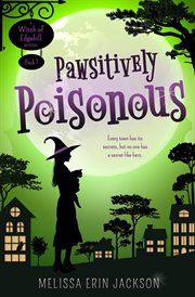 Pawsitively poisonous : A Witch of Edgehill Mystery, #1 cover image
