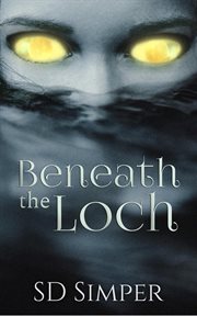 Beneath the Loch cover image