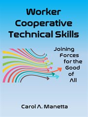 Worker cooperative technical skills: joining forces for the good of all cover image