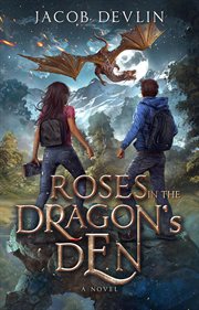 Roses in the Dragon's den : a novel cover image