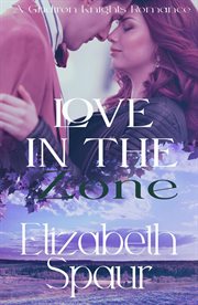 Love in the Zone : Gridiron Knights cover image