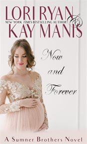 Now and forever. Book #5.5 cover image