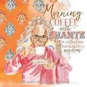 Morning coffee with bhante: a collection of inspirational wisdom cover image