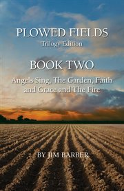 Angles sing, the garden, faith and grace, and the fire cover image