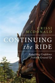 Continuing the Ride: Rebuilding Confidence From the Ground Up cover image