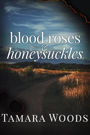 Blood roses & honeysuckles cover image
