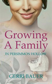 Growing a family in persimmon hollow cover image