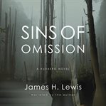 Sins of omission. Racism, Politics, Conspiracy, and Justice in Florida cover image