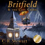 Britfield and the lost crown cover image