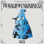 The magic of unkindness cover image