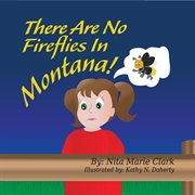 There are no fireflies in montana! cover image