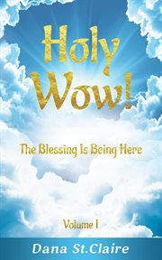 Holy wow! the blessing is being here cover image