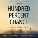 Hundred percent chance. A Memoir cover image